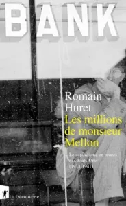 Les millions de Monsieur Mellon