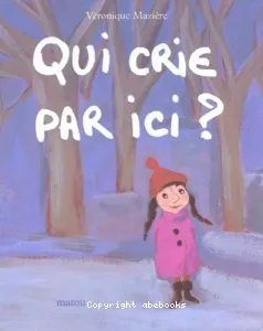 Qui crie par ici ?