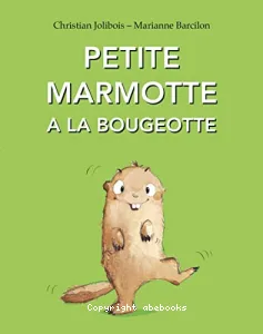 Petite marmotte a la bougeotte