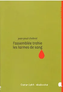 L'Assemblée trahie, les larmes de sang