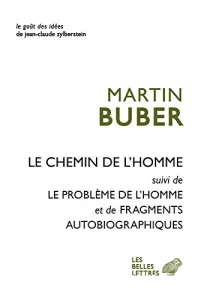 Le chemin de l'homme ; suivi de Le problème de l'homme ; et de Fragments autobiographiques