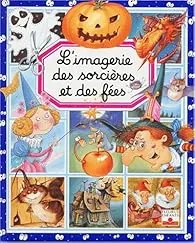 L'imagerie des sorcières et des fées