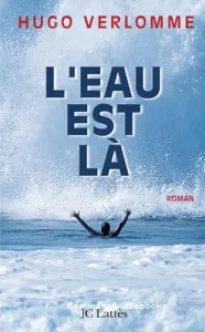 L'eau est là