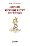 Même les princesses doivent aller à l'école