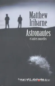 Astronautes et autres nouvelles