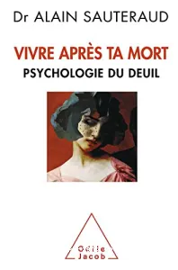 Vivre après ta mort