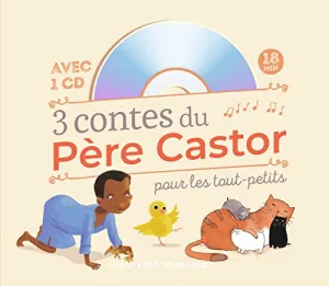 3 contes du Père Castor pour les tout-petits