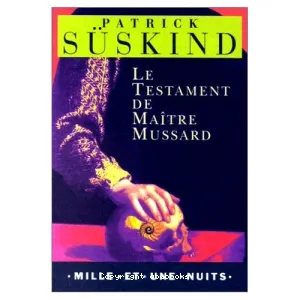 Le testament de maître Mussard