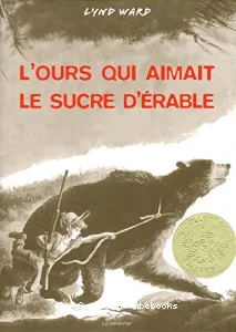 L'ours qui aimait le sucre d'érable