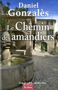 Le chemin des amandiers