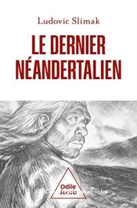 Le dernier néandertalien