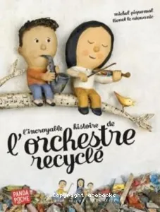 L'incroyable histoire de l'orchestre recyclé