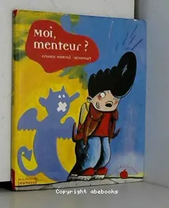 Moi, menteur ?