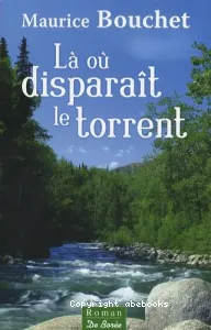 Là où disparaît le torrent