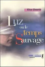 Luz ou Le temps sauvage