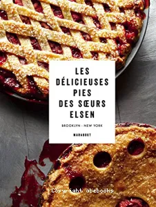 Les délicieuses pies des soeurs Elsen