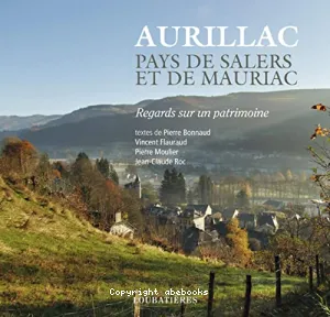 Aurillac, pays de Salers et de Mauriac