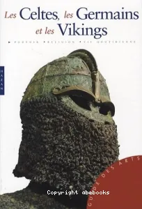 Les Celtes, les Germains et les Vikings