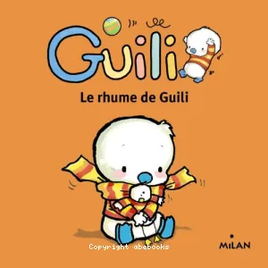 Le rhume de Guili