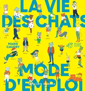 La vie des chats, mode d'emploi