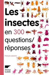 Les insectes en 300 questions-réponses