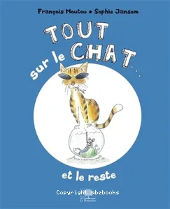 Tout sur le chat...