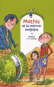 Mathis et le marron magique