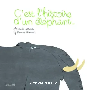 C'est l'histoire d'un éléphant ...