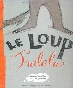 Le loup Tralala