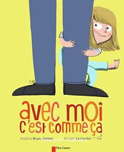 Avec moi, c'est comme ça