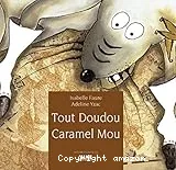 Tout doudou caramel mou