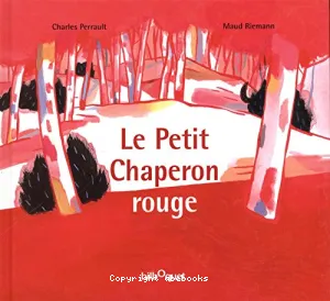 Le petit chaperon rouge