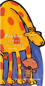 Boubou et Baya la girafe