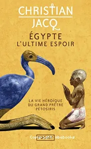 Égypte, l'ultime espoir