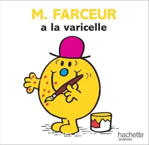 M. Farceur a la varicelle