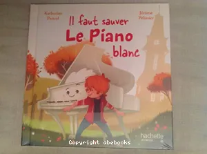 Il faut sauver le piano blanc