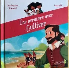 Une aventure avec Gulliver