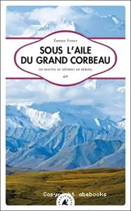 Sous l'aile du grand corbeau