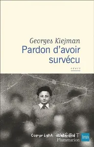 Pardon d'avoir survécu