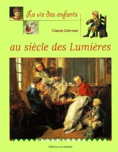 La vie des enfants au siècle des Lumières