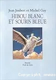 Hibou blanc et souris bleue