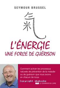 L'énergie, une force de guérison