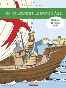 Saint Louis et le Moyen Age !