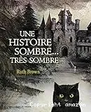 Une Histoire sombre... très sombre