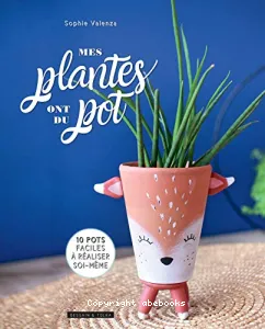 Mes plantes ont du pot