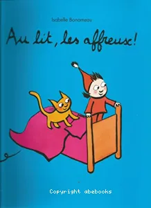 Au lit, les affreux !