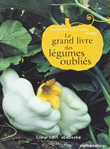 Le grand livre des légumes oubliés