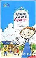 Coucou, c'est moi Agathe !