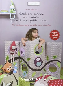 Tout un monde en couture pour nos petits lutins