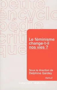 Le féminisme change-t-il nos vies ?